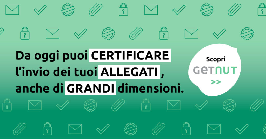 Promo GetNut - Certifica l'invio dei tuoi allegati anche di grandi dimensioni